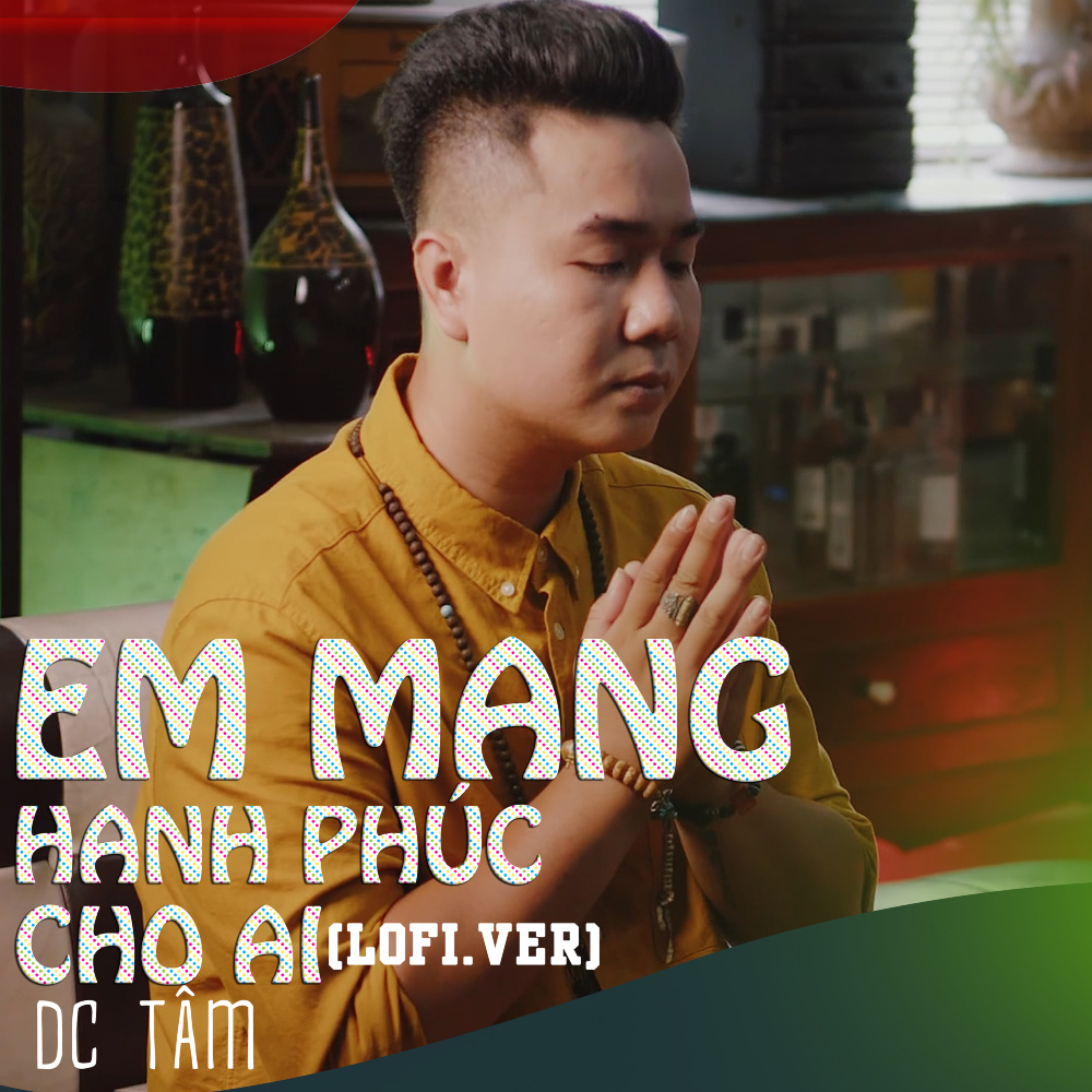 Em Mang Hạnh Phúc Cho Ai (Lofi Version)