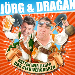 Jörg & Dragan (Die Autohändler)的專輯Hätten wir lieber das Geld vergraben
