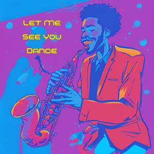 Double RTM的專輯Let Me See You Dance