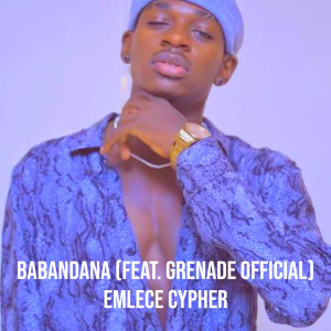 Listen to Babandana song with lyrics from Emlece Cypher