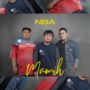 Listen to Mamih song with lyrics from NBA Band