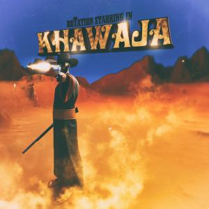 Listen to Khawaja (Explicit) song with lyrics from Rotation