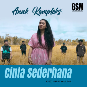 ดาวน์โหลดและฟังเพลง Cinta Sederhana พร้อมเนื้อเพลงจาก Anak Kompleks