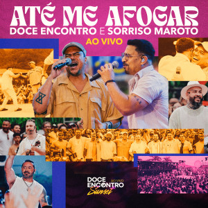 อัลบัม Até Me Afogar (Ao Vivo) ศิลปิน Doce Encontro