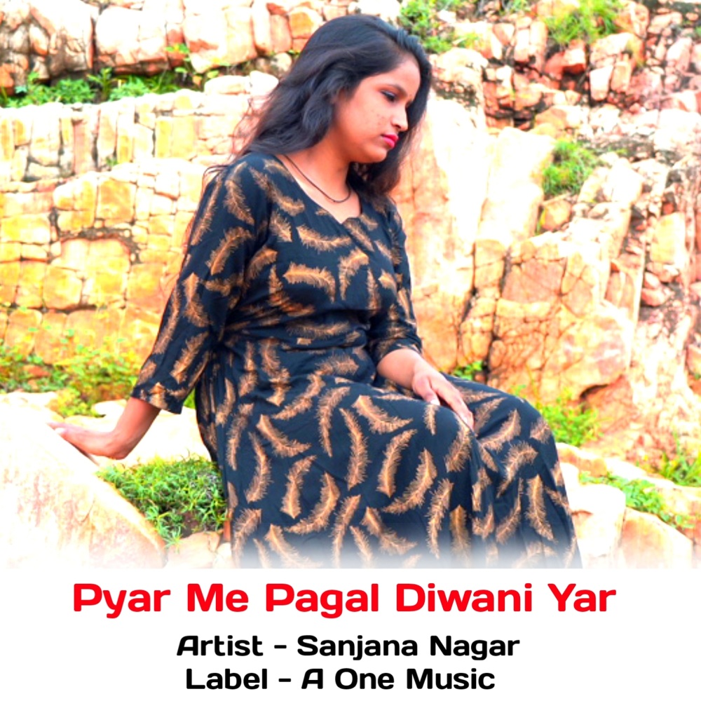 Pyar Me Pagal Diwani Yar