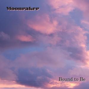 Moonraker/Stuhr的專輯Bound to Be