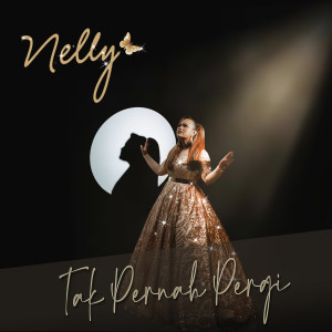 Dengarkan Tak Pernah Pergi lagu dari Nelly dengan lirik
