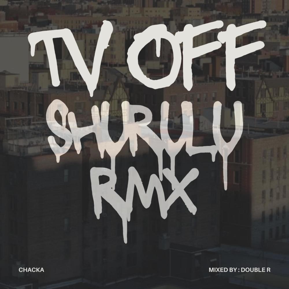 Tv Off (Shurulu Rmx|Explicit)