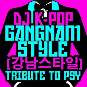 ดาวน์โหลดและฟังเพลง Gangnam Style (강남스타일) (OG Mix) พร้อมเนื้อเพลงจาก DJ K-Pop