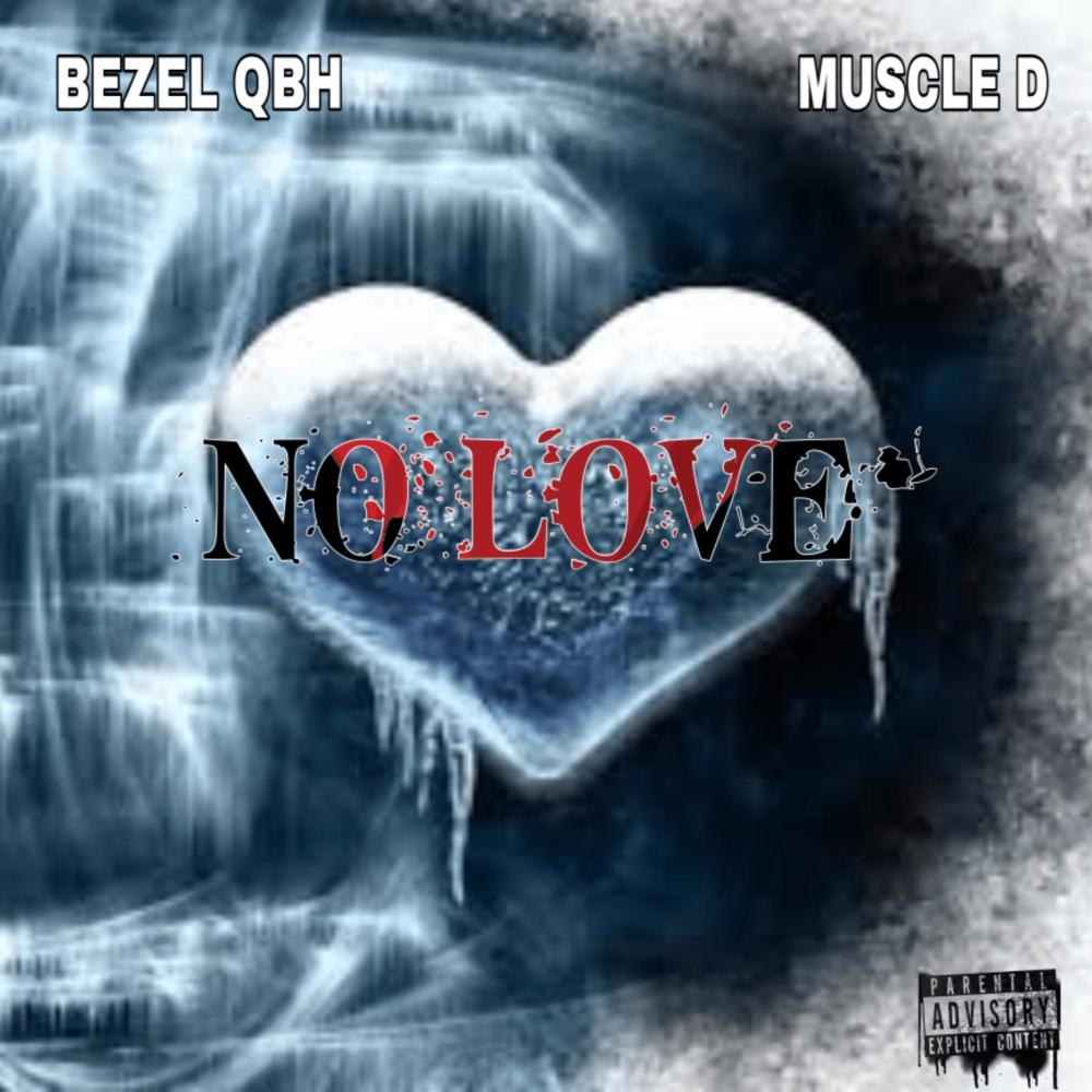 NO LOVE (feat. BEZEL QBH) (Explicit)