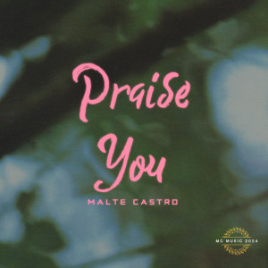 Malte Castro的專輯Praise You