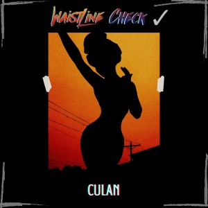 Culan的專輯Waistline Check