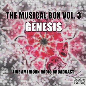 Album The Musical Box Vol. 3 (Live) from Genesis