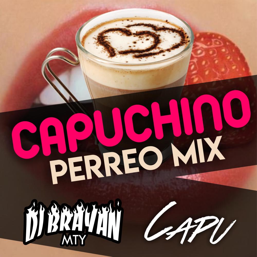 Capuchino (Perreo Mix)