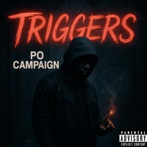 收聽Po Campaign的Triggers (Explicit)歌詞歌曲