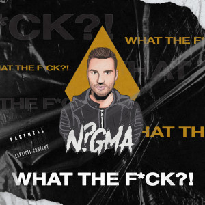 Album What The Fuck?! (Explicit) from N?GMA