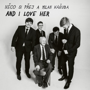 Listen to And I Love Her song with lyrics from Něco Si Přej
