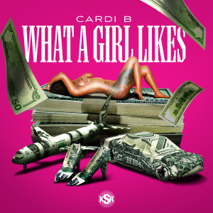 Cardi B的專輯What a Girl Likes (Explicit)