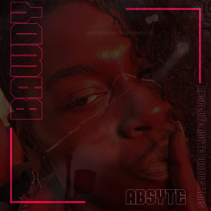 Listen to Bawdy (Explicit) song with lyrics from Absyte