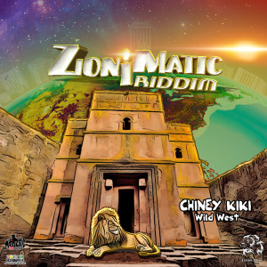 Chiney Kiki的專輯Wild West (Zion I Matic Riddim)