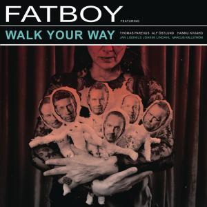 ดาวน์โหลดและฟังเพลง Walk Your Way พร้อมเนื้อเพลงจาก Fatboy