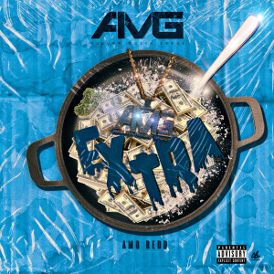 ดาวน์โหลดและฟังเพลง Extra (Explicit) พร้อมเนื้อเพลงจาก AMG REDD