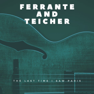 Ferrante and Teicher的專輯The Last Time I Saw Paris