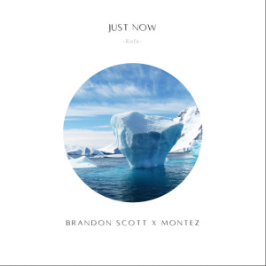 Brandon Scott的专辑Just Now (Explicit)