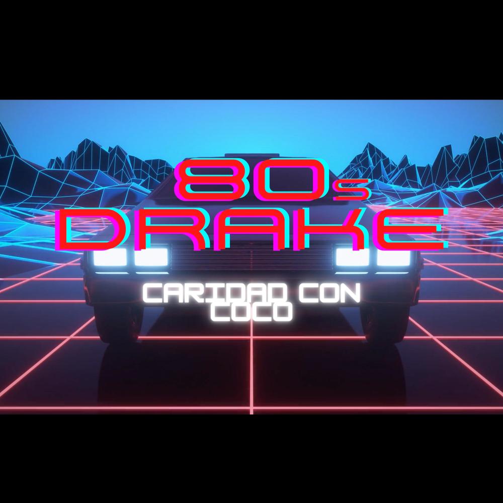 80s Drake