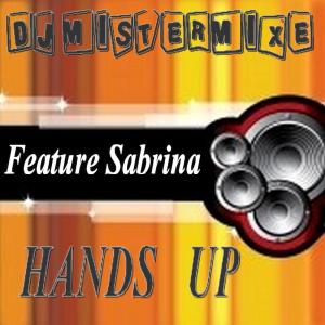 Listen to Hands Up (Club Mix) song with lyrics from DJ Mistermixe