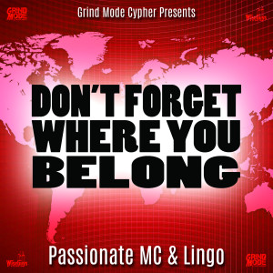 Listen to Don't Forget Where You Belong song with lyrics from Passionate MC