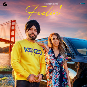收聽Gurpreet Hehar的Feelin'歌詞歌曲