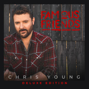 อัลบัม Famous Friends (Deluxe Edition) ศิลปิน Chris Young