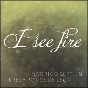 ดาวน์โหลดและฟังเพลง I See Fire พร้อมเนื้อเพลงจาก Rodrigo Septién