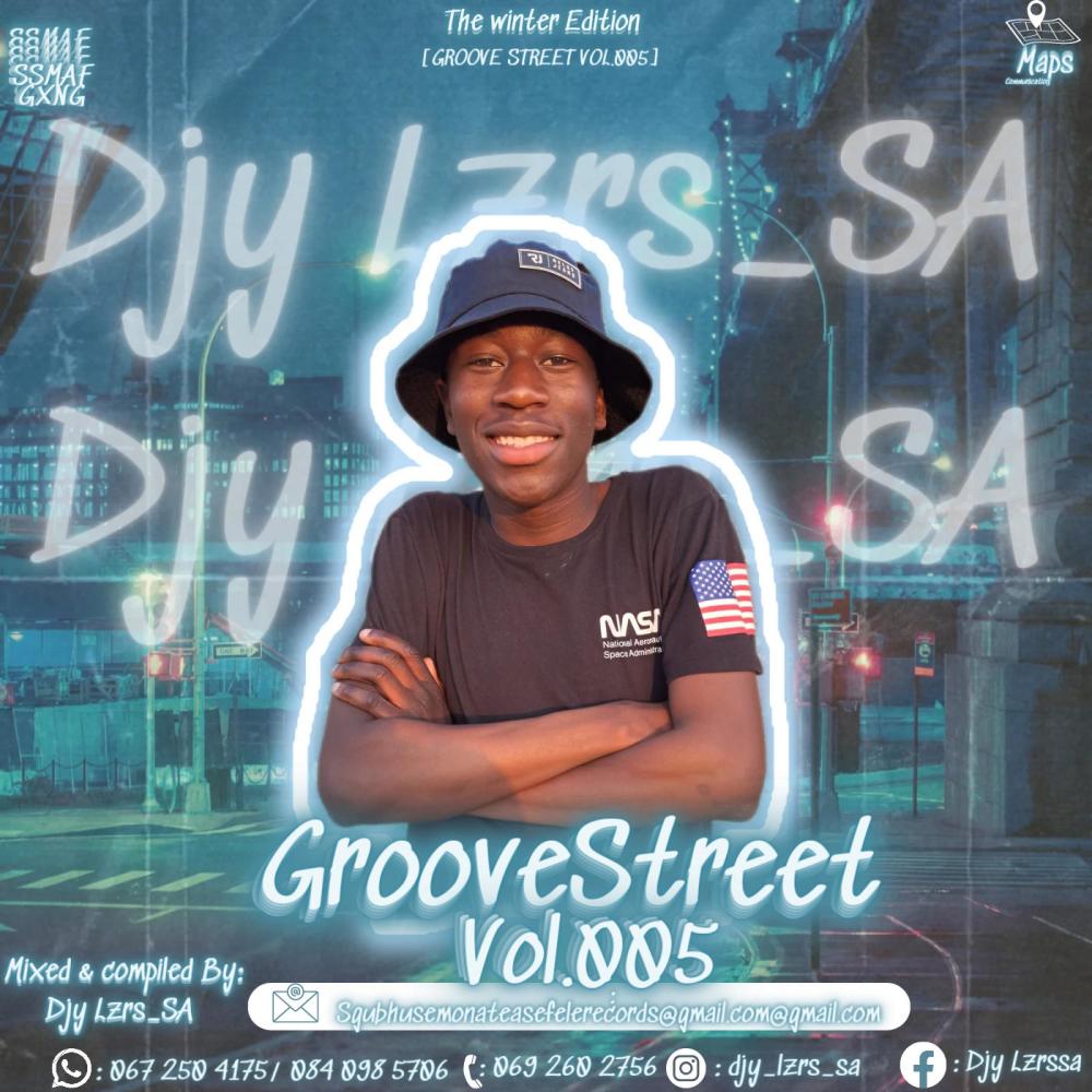 Groove Street Vol.005 (Mixed & Compiled by Djy Lzrs_SA)
