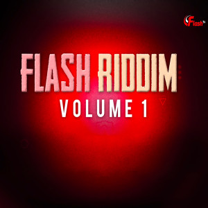 Various的专辑Flash Riddim, Vol. 1