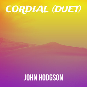 อัลบัม Cordial (Duet) ศิลปิน John Hodgson