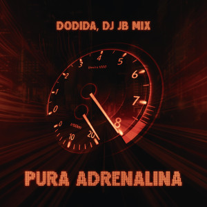 อัลบัม Pura Adrenalina (feat. Dodida & DJ JB Mix) ศิลปิน Explode Nova Era