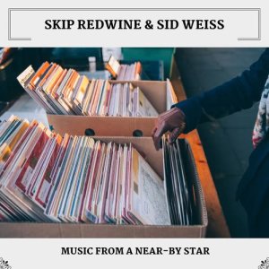 Music From A Near-By Star dari Skip Redwine