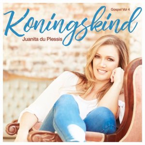 ดาวน์โหลดและฟังเพลง Koningskind พร้อมเนื้อเพลงจาก Juanita Du Plessis