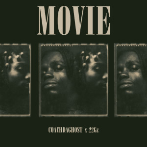 ดาวน์โหลดและฟังเพลง Movie พร้อมเนื้อเพลงจาก CoachDaGhost