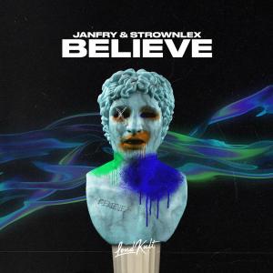 ดาวน์โหลดและฟังเพลง Believe พร้อมเนื้อเพลงจาก JANFRY