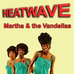 Martha & The Vandellas的專輯Heatwave