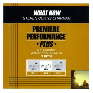 收聽Steven Curtis Chapman的What Now (Performance Track In Key Of C)歌詞歌曲