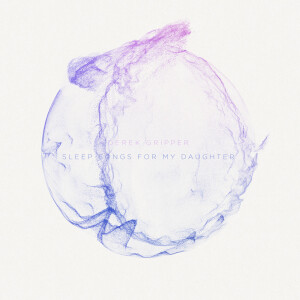 Derek Gripper的專輯Sleep Songs For My Daughter