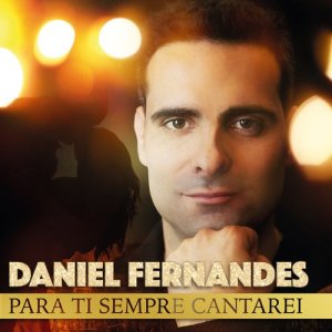Daniel Fernandes的專輯Para Ti Sempre Cantarei