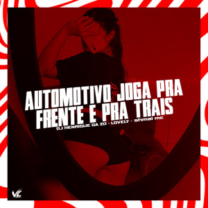 Listen to Automotivo joga Pra Frente e Pra Trais (Explicit) song with lyrics from DJ HENRIQUE DA ZO