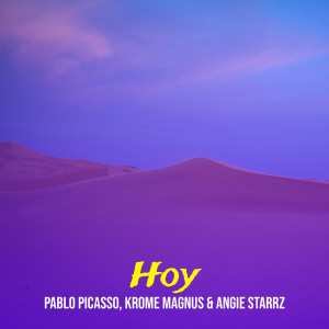 收聽PABLO PICASSO的Hoy歌詞歌曲