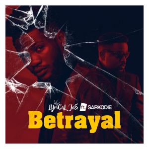 收聽Lyrical Joe的Betrayal歌詞歌曲