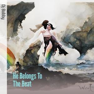 Album He Belongs to the Beat from DJ Bobby